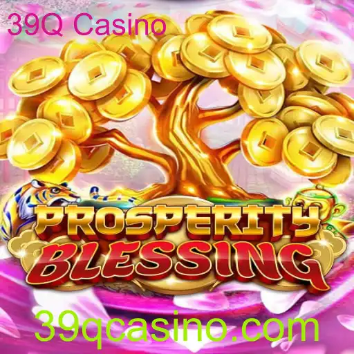 ProsperityBlessing: Descubra o Novo e Empolgante Jogo do 39Q Casino